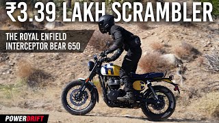 ₹339 Lakh for the Interceptor Bear 650—Is It Worth the Hype  PowerDrift [upl. by Anaeli]