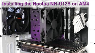 The Noctua NHU12S CPU Cooler Installation Guide for AMDs AM4 Platform [upl. by Rolyat]