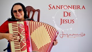 JURAMENTO  Sanfoneira de Jesus [upl. by Adas712]