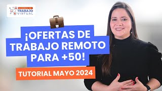 ✅ ¡TRABAJOS REMOTOS para MAYORES de 50 AÑOS  TUTORIAL Cómo conseguir OFERTAS si estás empezando [upl. by Douglass861]