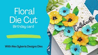 How to Create a Simple Floral Die Cut Birthday Card [upl. by Mehsah]