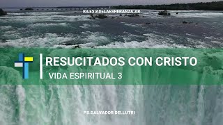 Vida espiritual 3  Resucitados con Cristo [upl. by Caty]