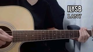 ILYSB by LANY  Easy Guitar Chords Tutorial with Lyrics [upl. by Enimzzaj]