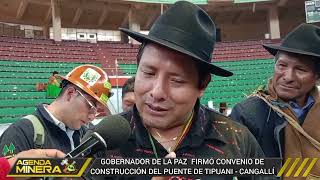 GOBERNADOR DE LA PAZ SANTOS QUISPE FIRMÓ CONVENIO DE CONSTRUCCIÓN DEL PUENTE DE TIPUANI  CANGALLÍ [upl. by Johnette146]