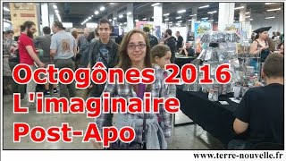 Octogônes 2016  limaginaire PostApo et PostEffondrement [upl. by Aleel286]