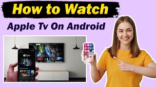 How to watch apple tv on android  Watch Apple TV on an Android Device [upl. by Sidnac448]