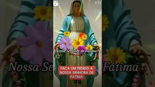 🕯️FAÇA UM PEDIDO A NOSSA SENHORA DE FÁTIMA 🙏🏻nossasenhoraaparecida nossasenhoradefatima [upl. by Hendrix123]