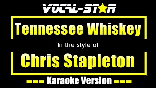 Tennessee Whiskey Karaoke  Chris Stapleton Karaoke Version [upl. by Lorita]