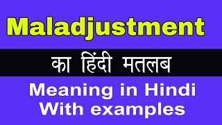 Maladjustment Meaning in HindiMaladjustment का अर्थ या मतलब क्या होता है [upl. by Anoynek833]