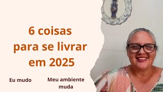 COISAS PARA SE LIVRAR EM 20256 Dicas para ter um ano incrível [upl. by Rases]