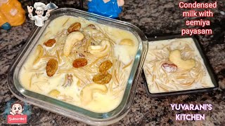 How to prepare easy payasam within 10 mins condensedmilk with semiya payasamyuvaraniskitchen1822 [upl. by Llehsal985]