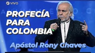 PROFECÍA PARA COLOMBIA  APÓSTOL RONY CHAVES [upl. by Anirb934]