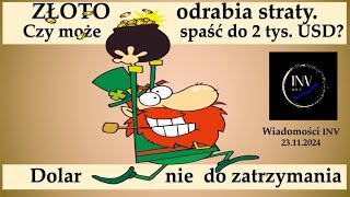 Wiadomości INV 2311 ZŁOTO odrabia straty Czy może spaść do 2 tys USD Dolar nie do zatrzymania [upl. by Trahurn515]