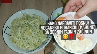 KAKO NAPRAVITI POSNUVEGANSKU BORANIJU MAHUNE SA JEDNIM TAJNIM DODATKOM 😊‼️ [upl. by Cupo]