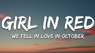 girl in red  we fell in love in october Lyrics [upl. by Woolley]