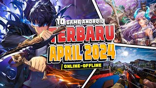 10 Game Android TERBARU dan TERSERU April 2024  ONLINEOFFLINE [upl. by Eey398]