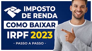 Como Baixar Programa IRPF 2023 Declaração PréPreenchida [upl. by Neelyar]