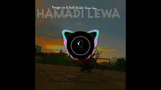 Hamadi LEWA 🌼 Rangga sia featuring Taina Gee amp Ruff Nick 2024 🏝️💥🌼 [upl. by Magocsi]