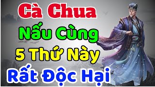 Cổ Nhân Dạy Cà Chua Nấu Cùng 5 Thứ Này Rất Độc Hại  Sách nói Minh Triết [upl. by Fredette]