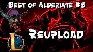 REUPLOAD BEST OF ALDERIATE 8 [upl. by Frankie]