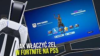 Jak włączyć 2el w Fortnite na PS5  Jak zrobić 2EL do Fortnite na PS5PS4 [upl. by Assirol]