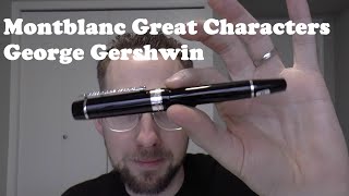 Montblanc Donation George Gershwin Fountain Pen Review [upl. by Melodee]