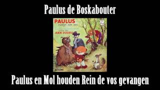 Paulus de Boskabouter 43  Paulus en Mol houden Rein de vos gevangen [upl. by Nnaeinahpets292]