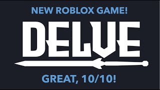 New FUN Roblox Dungeon Game quotDelvequot [upl. by Eissoj680]