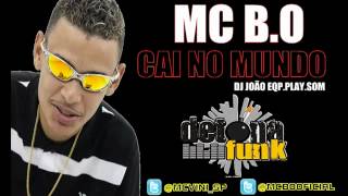 Mc BO  Cai No Mundo ♪ Lançamento 2012mp3 [upl. by Hall]