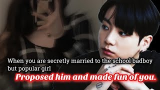 When you are secretly married to the school badboy but popular girl proposed him and made fun of you [upl. by Tneicniv]