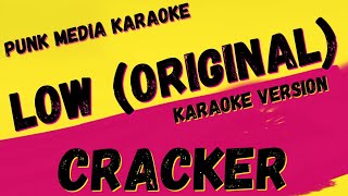 CRACKER ✴ LOW ORIGINAL ✴ KARAOKE INSTRUMENTAL ✴ PMK [upl. by Agate12]