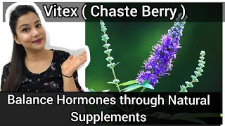 Balance Hormones Naturally through Supplements  Chaste berry Supplements [upl. by Nalahs42]