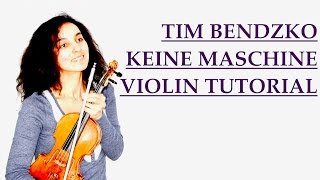 Tim Bendzko  Keine Maschine  Violin Tutorial [upl. by Anaeel624]