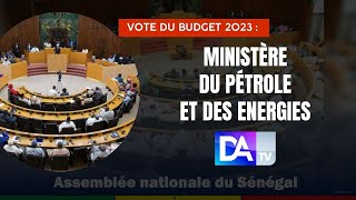 🔴DIRECT  Assemblée nationale  Vote du budget 2023 Ministère du Pétrole et des Energies [upl. by Roede365]