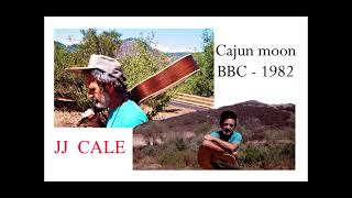 JJ CALE  Cajun moon  Live acoustic BBC 1982 [upl. by Ylekalb]