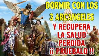 ORACIÓN A LOS 3 ARCÁNGELES PARA PROTECCIÓN BENDICIÓN SANACIÓN ENFERMEDADES Y RECIBE UN MILAGRO [upl. by Nnairda422]