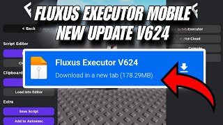 Fluxus Executor Mobile New Update V624  Fluxus Atualizado  DELTA EXECUTOR amp ARCEUS X NEO [upl. by Bernarr]