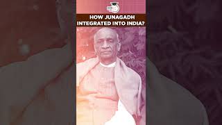 How is Sardar Vallabhbhai Patel Integrated Junagadh into India [upl. by Delbert266]