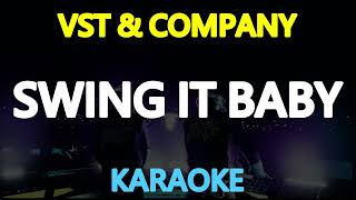 SWING IT BABY SWING  VST amp Company KARAOKE Version [upl. by Vasilek]