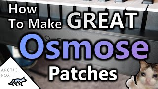 Osmose Patch Creation Tips amp Tricks [upl. by Drummond769]