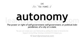 Pronunciation of Autonomy  Definition of Autonomy [upl. by Iroj]