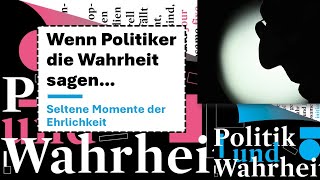 Wenn Politiker die Wahrheit sagen [upl. by Hedveh]