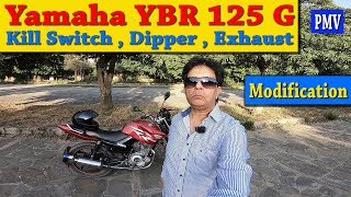 Yamaha YBR 125G Motorcycle Modified with Kill switch Exhaust amp Dipper [upl. by Walker]