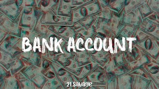 21 Savage  Bank Account lyric video [upl. by Arathorn]