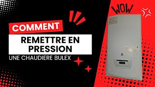 Remise en pression  Chaudière Bulex [upl. by Ennael]