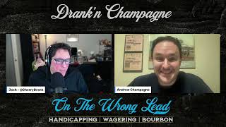 Drankn Champagne Ep 46 Lecomte Stakes and the 2024 Racing Calendar [upl. by Barbuto]