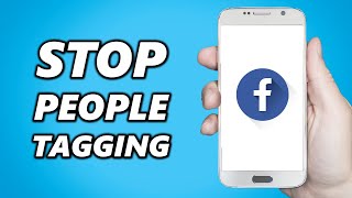 How to Stop People Tagging Me on Facebook 2024 [upl. by Parker360]