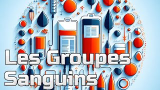 Les groupes sanguins ABO Rhésus la transfusion sanguine  CM19 [upl. by Matthia]