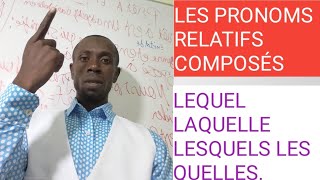 COMMENT VOUS POUVEZ UTILISER LES PRONOMS RELATIFS COMPOSÉS LEQUEL LAQUELLE LESQUELS LESQUELLES [upl. by Hannie649]