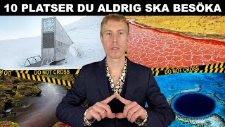 10 PLATSER DU ALDRIG SKA BESÖKA  DEL 4 [upl. by Rhee238]